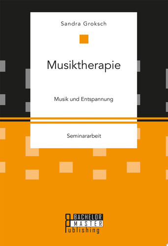 Musiktherapie. Musik und Entspannung