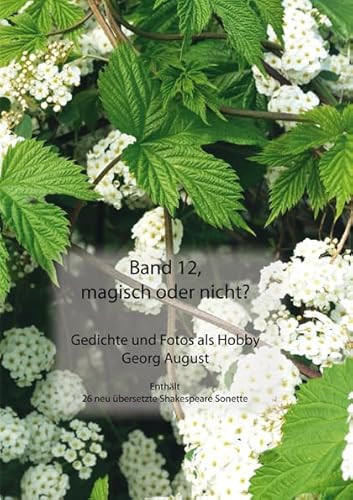 Band 12, magisch oder nicht? Gedichte und Fotos als Hobby