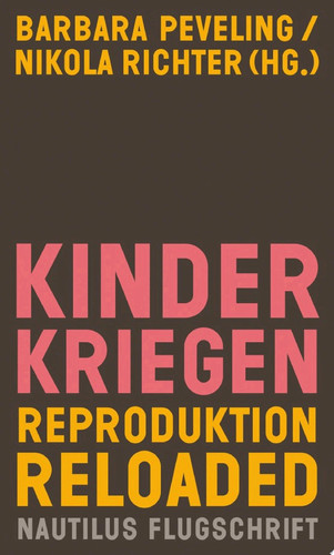 Kinderkriegen Reproduktion reloaded