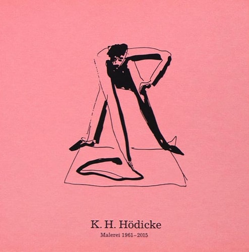 Karl Horst Hödicke Malerei 1961-2015