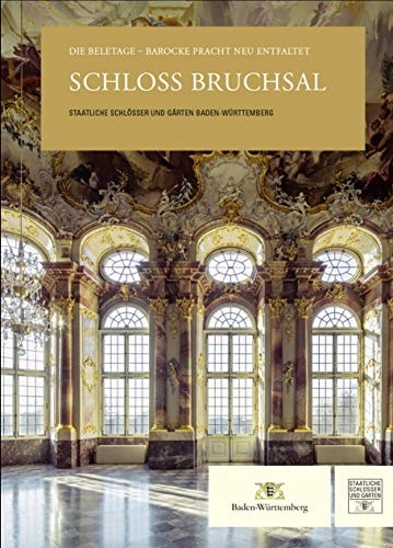 Schloss Bruchsal die Beletage - barocke Pracht neu entfaltet