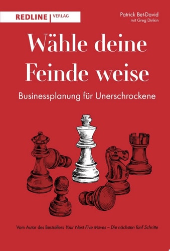 Wähle deine Feinde weise Businessplanung für Unerschrockene