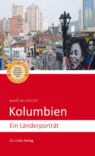 Kolumbien: Ein Länderporträt