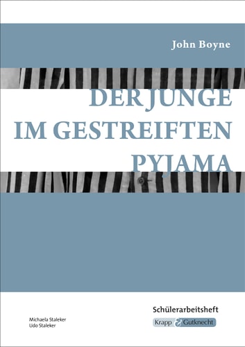 John Boyne, Der Junge im gestreiften Pyjama Schülerarbeitsheft. ...