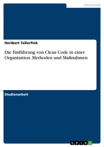 Die Einführung von Clean Code in einer Organisation. Methoden und Maßnahmen