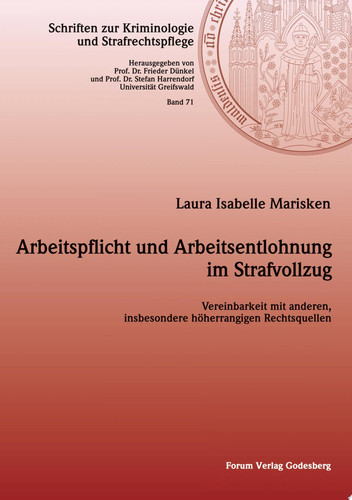 Arbeitspflicht und Arbeitsentlohnung im Strafvollzug Vereinbarkeit mit anderen, insbesondere höherrangigen Rechtsquellen