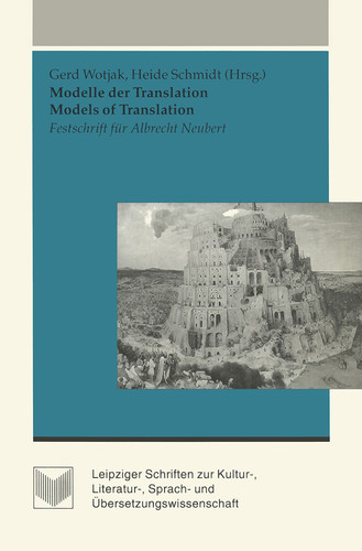 Modelle der Translation: Models of Translation: Festschrift für Albrecht Neubert