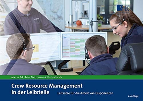 Crew Resource Management in der Leitstelle Leitsätze für die Arbeit von Disponenten