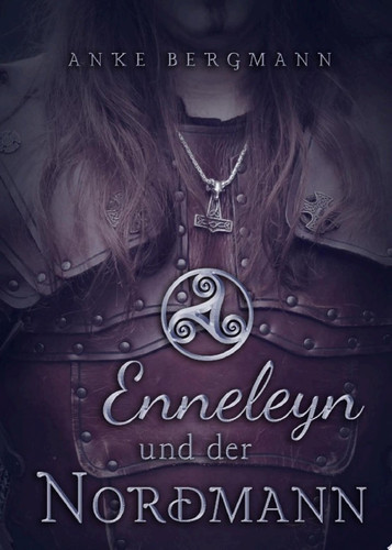 Enneleyn und der Nordmann Historischer Liebesroman