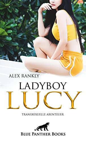 LadyBoy Lucy transsexuelle Abenteuer