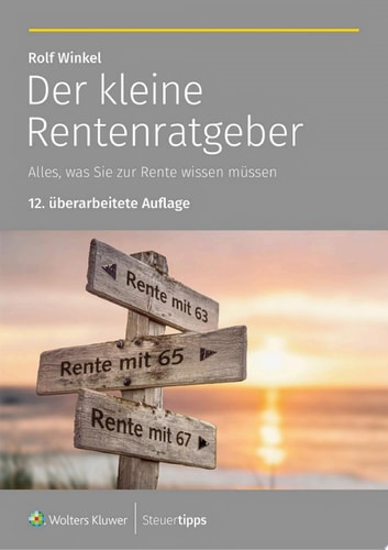 Der kleine Rentenratgeber Alles, was Sie zur Rente wissen müssen