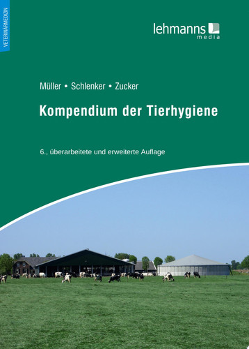 Kompendium der Tierhygiene 6. überarbeitete und erweiterte Auflage