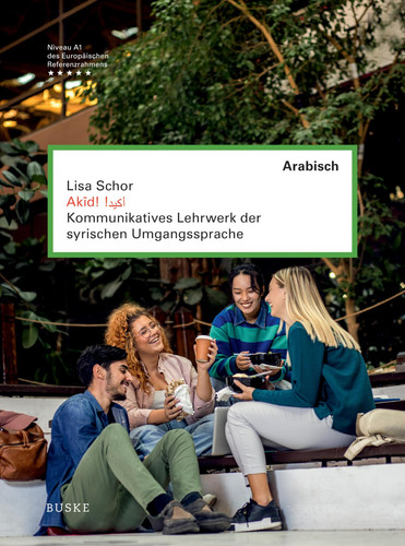 Akīd! kommunikatives Lehrwerk der syrischen Umgangssprache