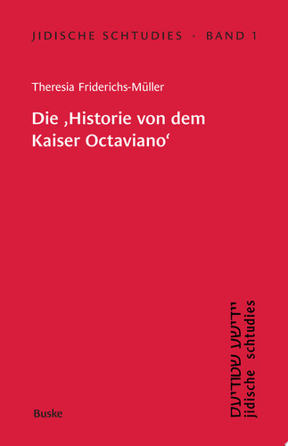 Die Historie von dem Kaiser Octaviano Transkription der Fassung des Cod. hebr. monac. 1oo