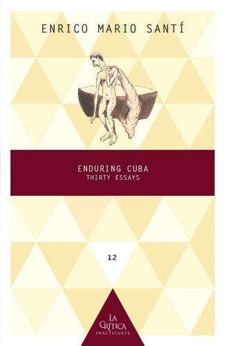 Enduring Cuba Thirty Essays