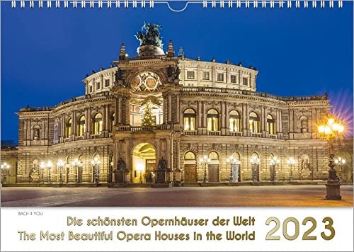 Opernhäuser, Ein Musik-Kalender 2023, DIN A4 Die Schönsten Opernhäuser Der Welt - The Most Beautiful Opera Houses in the World