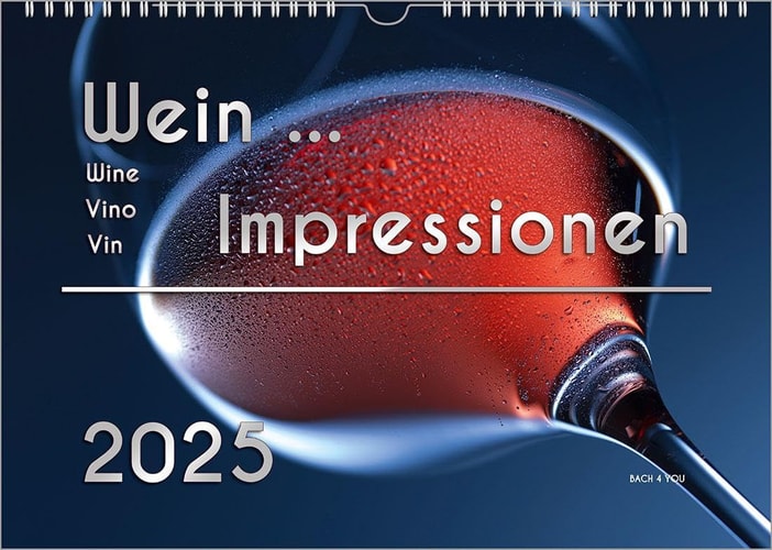 Der Weinkalender 2025, DIN A4 - Ein Fotokalender "Wein ... Impressionen"