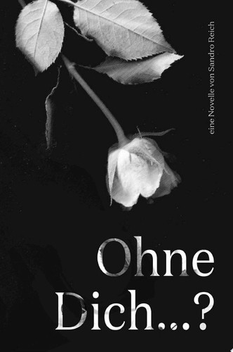 Ohne dich...?