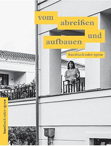 vom abreißen und aufbauen kursbuch oder-spree 2023
