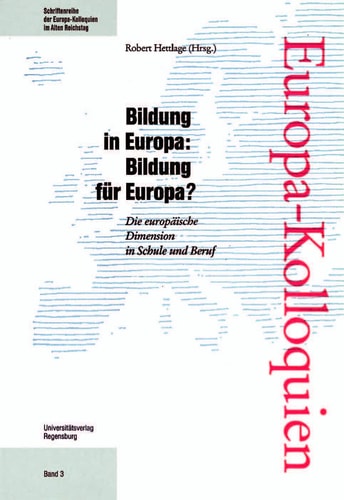 Bildung in Europa - Bildung für Europa? die europäische Dimension in Schule und Beruf