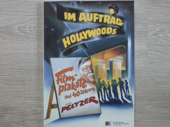 Im Auftrag Hollywoods Filmplakate aus 40 Jahren von "Peltzer"