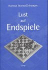 Lust auf Endspiele: Schachbuch