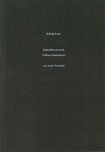 König Lear Ballettlibretto nach William Shakespeare