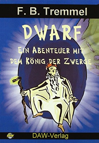 Master Dwarf - ein Abenteuer mit dem König der Zwerge
