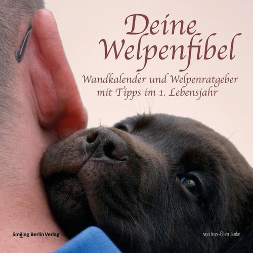 Deine Welpenfibel Wandkalender und Welpenratgeber mit Tipps im 1. Lebensjahr