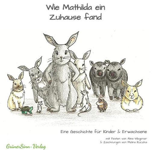 Wie Mathilda ein Zuhause fand eine Geschichte für Kinder & Erwachsene