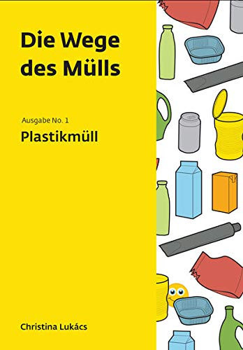 Die Wege des Mülls Plastikmüll