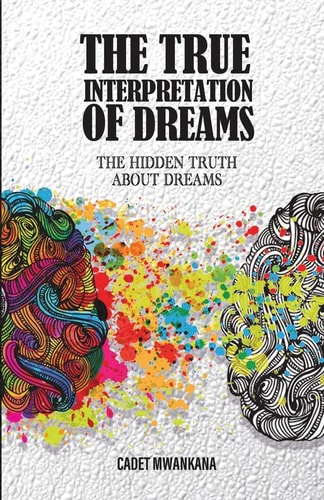 The True Interpretation of Dreams The Hidden Truth About Dreams