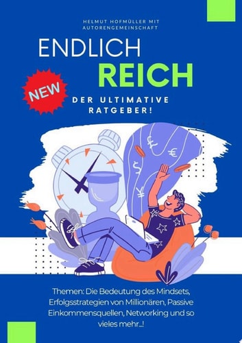 Endlich Reich! Der ultimative Ratgeber!