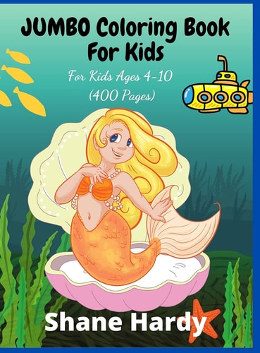 JUMBO Coloring Book For Kids For Kids Ages 4-10 (400 Pages)