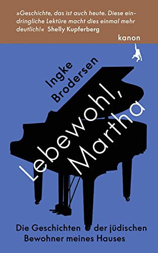 Lebewohl, Martha die Geschichte der jüdischen Bewohner meines Hauses