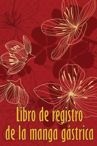 Libro de registro de la manga gástrica Lleve un registro de su alimentación, estado de ánimo, comidas, calorías, medicamentos/suplementos, ejercicio, peso, diario de bypass gástrico