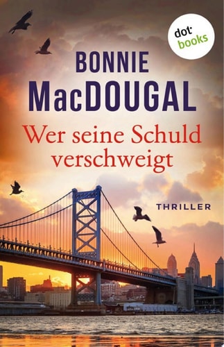 Wer seine Schuld verschweigt Thriller: Ein packender und rasanter Thriller«, urteilt Bestseller-Autor John Katzenbach