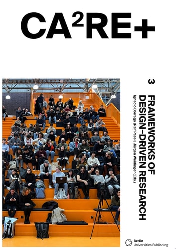CA²RE+ 3 – Frameworks of Design-Driven Research