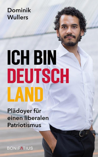 Ich bin Deutschland Plädoyer für einen liberalen Patriotismus