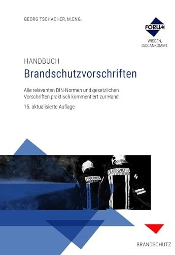 Handbuch Brandschutzvorschriften Premium-Ausgabe: Buch und E-Book (PDF+EPUB) + digitale Arbeitshilfen