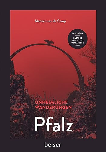 Unheimliche Wanderungen Pfalz 20 Touren - düsterer und verlassene Orte