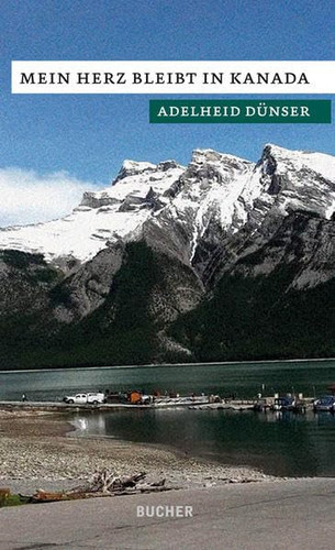 Mein Herz bleibt in Kanada