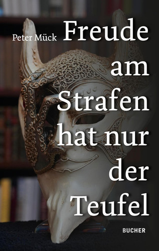 FREUDE AM STRAFEN HAT NUR DER TEUFEL