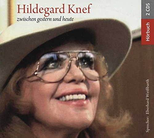 Hildegard Knef zwischen gestern und heute Hörbuch