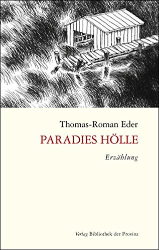 Paradies Hölle Erzählung
