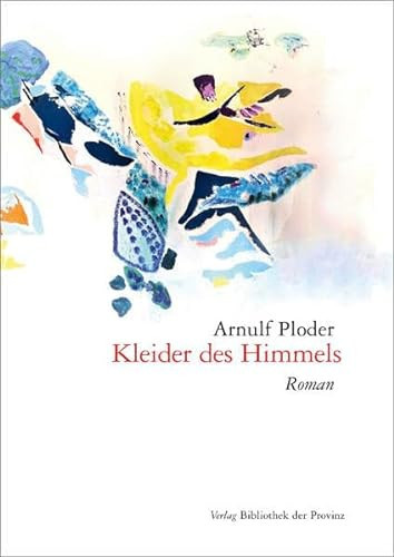 Kleider des Himmels Roman