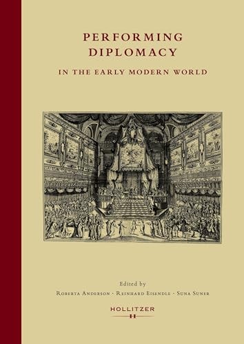 Performing Diplomacy In the Early Modern World