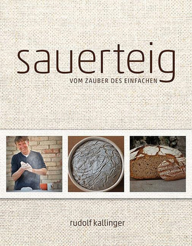 Sauerteig vom Zauber des Einfachen