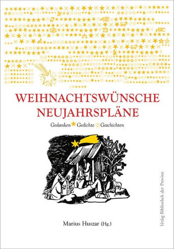 Weihnachtswünsche - Neujahrspläne Gedanken, Gedichte, Geschichten