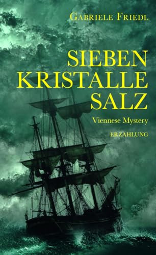 Sieben Kristalle Salz Viennese Mystery : Erzählung